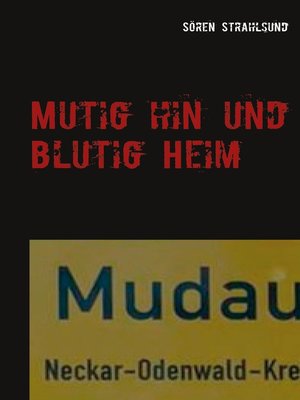 cover image of Mutig hin und blutig Heim